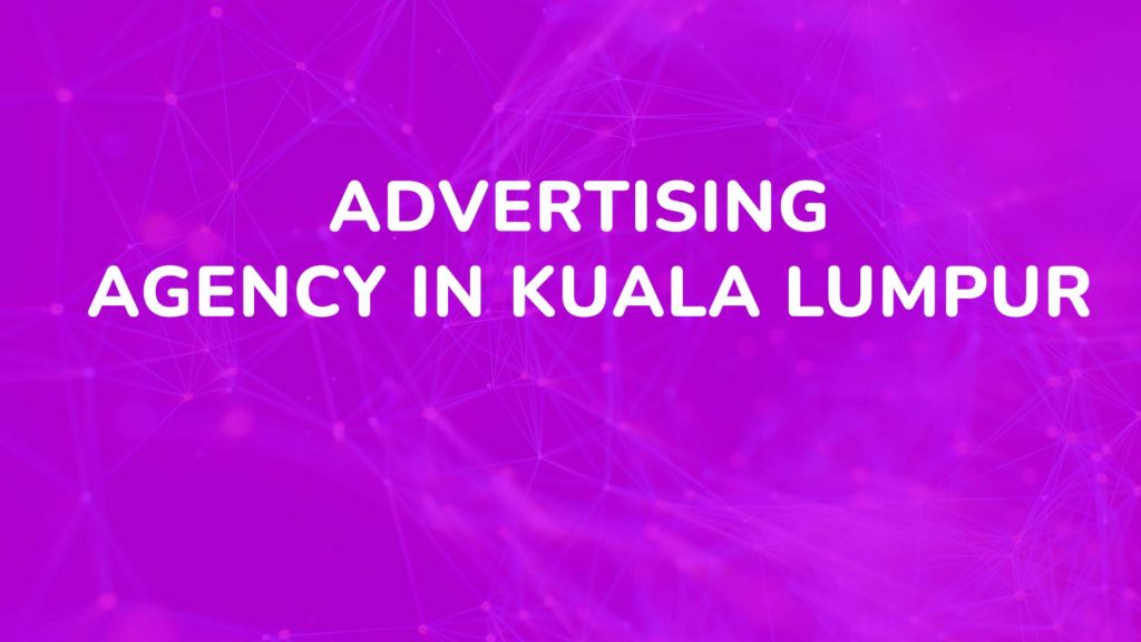 Advertising-Agency-In-Kuala-Lumpur