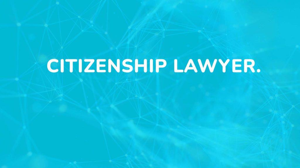 Citizenship lawyer.