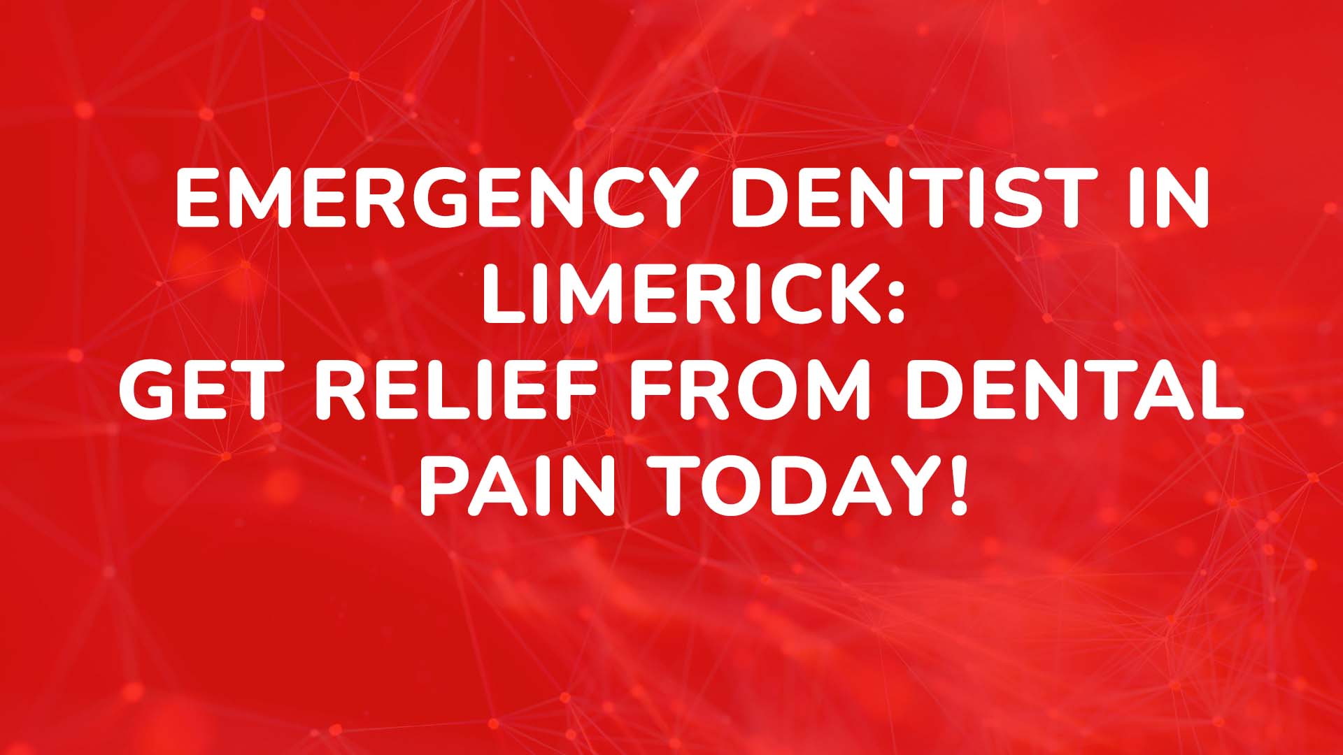 Emergency Dentist in Limerick Get Relief from Dental Pain Today!
