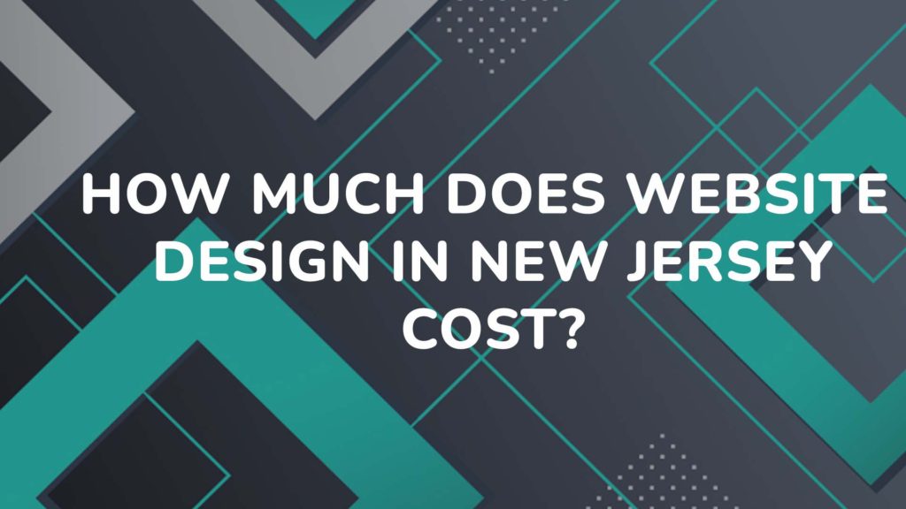 How Much Does Website Design In New Jersey Cost