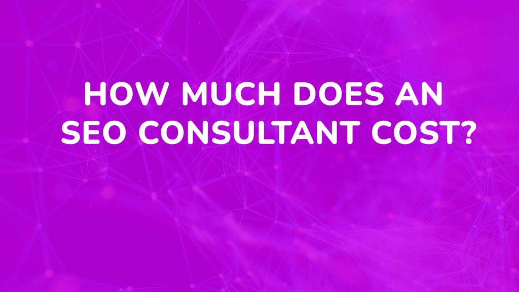 How much does an SEO consultant cost