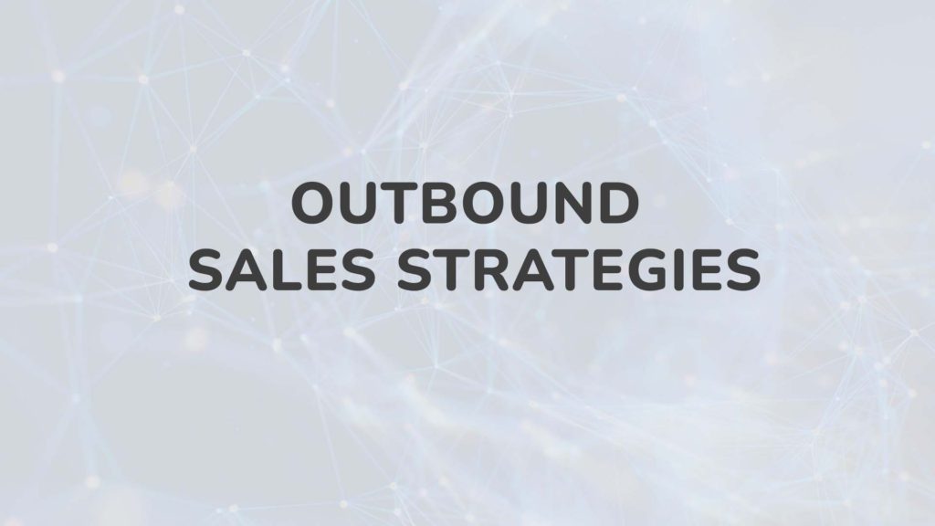 Outbound Sales Strategies