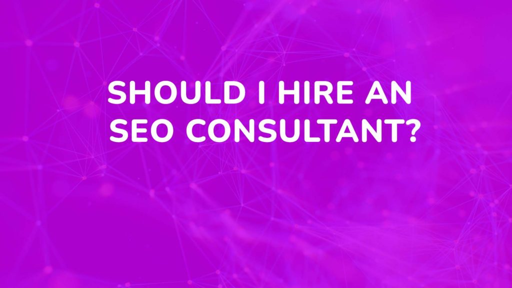 Should I hire an SEO consultant
