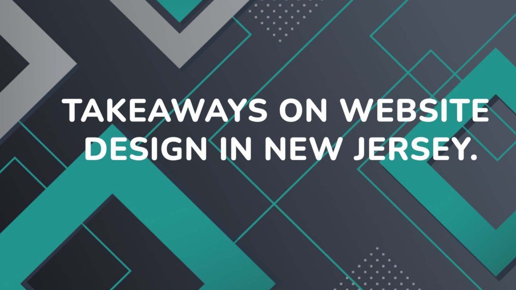 Takeaways On Website Design In New Jersey.