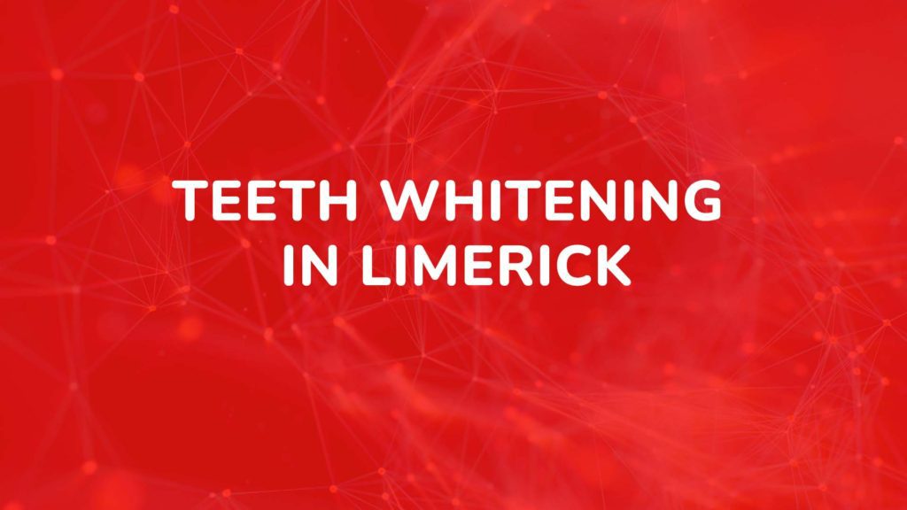 Teeth whitening in limerick emergency dentist in limerick