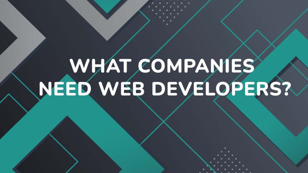 What companies need web developers