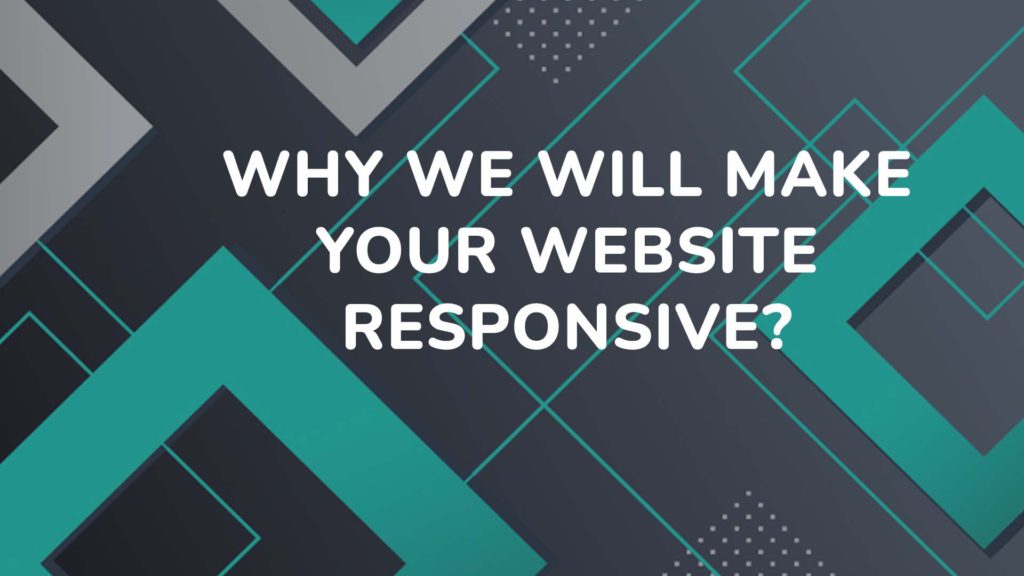 Why We Will Make Your Website Responsive